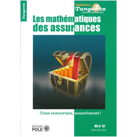 TANGENTE HS 57 LES MATHÉMATIQUES DES ASSURANCES