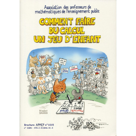  COMMENT FAIRE DU CALCUL UN JEU D'ENFANT (réédition de Jeux 2)