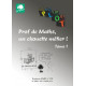 Prof de Maths, un chouette métier ! Tome 1