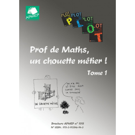 Prof de Maths, un chouette métier ! Tome 1