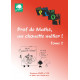 Prof de Maths, un chouette métier ! Tome 2