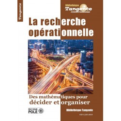 La recherche opérationnelle - Bibliothèque Tangente n° 74