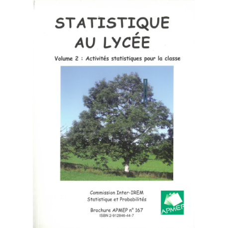 Statistique au lycée - Volume 2 : Activités statistiques pour la classe
