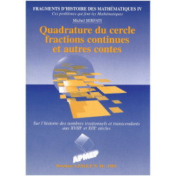 Fragments d'histoire des maths - IV - Quadrature du cercle, fractions continues et autres contes