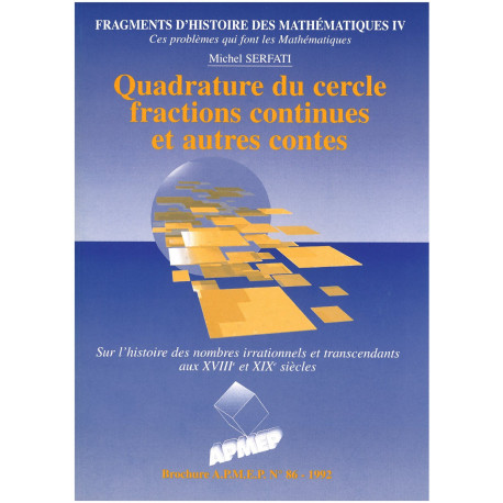 Fragments d'histoire des maths - IV - Quadrature du cercle, fractions continues et autres contes