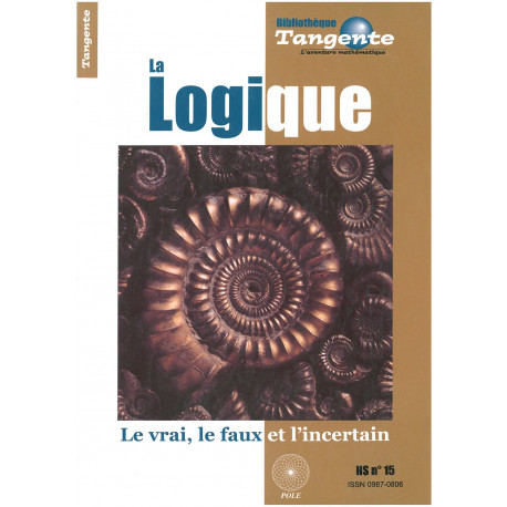 TANGENTE - N° 15 - LA LOGIQUE